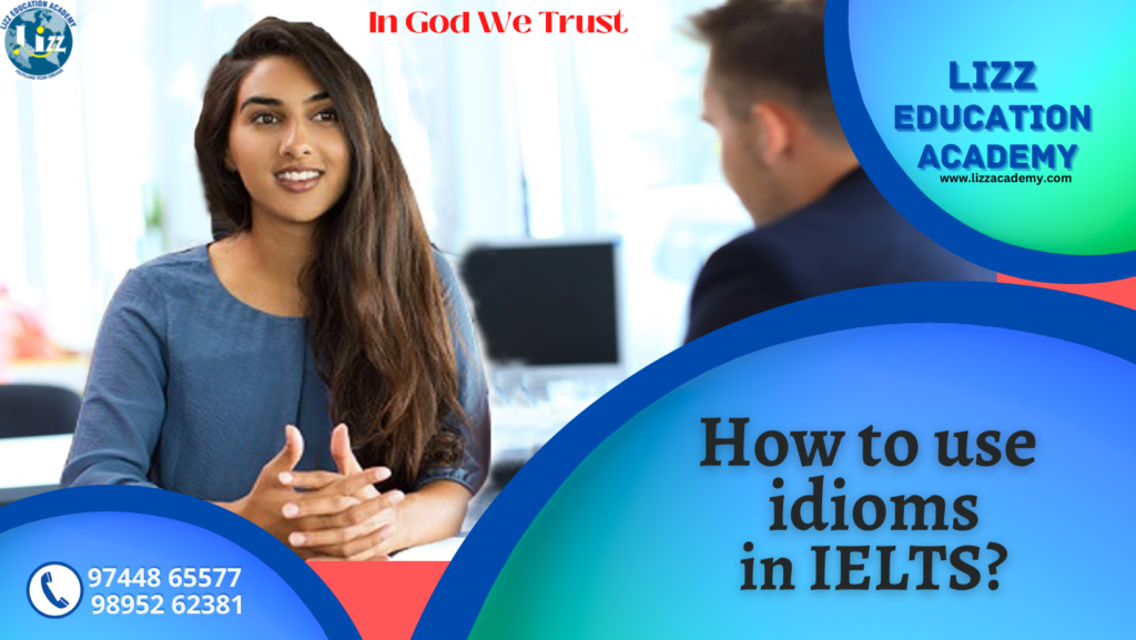 How to use idioms/phrases in IELTS speaking test