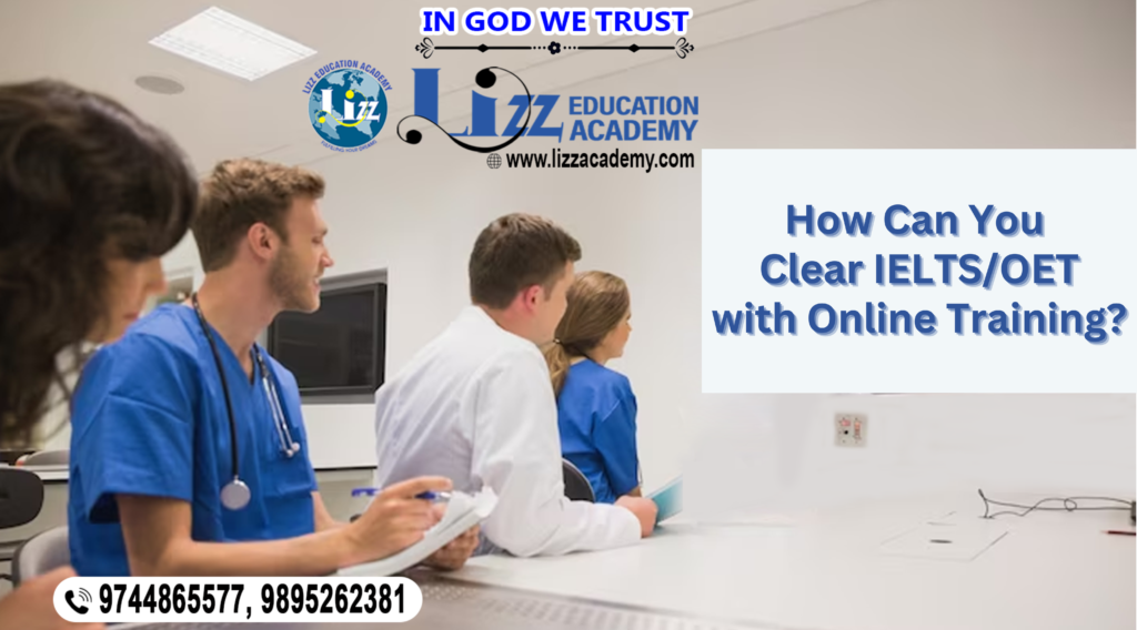How Can You Clear IELTS/OET  with Online Training?