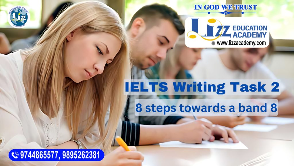 IELTS Writing Task 2: 8 steps towards a band 8